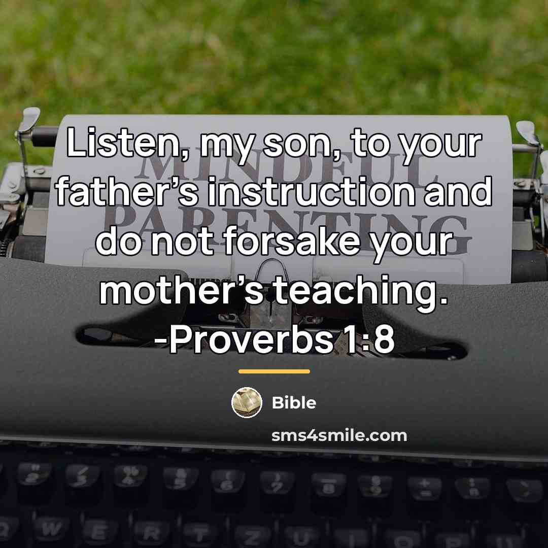 “Listen, my son, to your father's instruction and do not…” quote by Bible