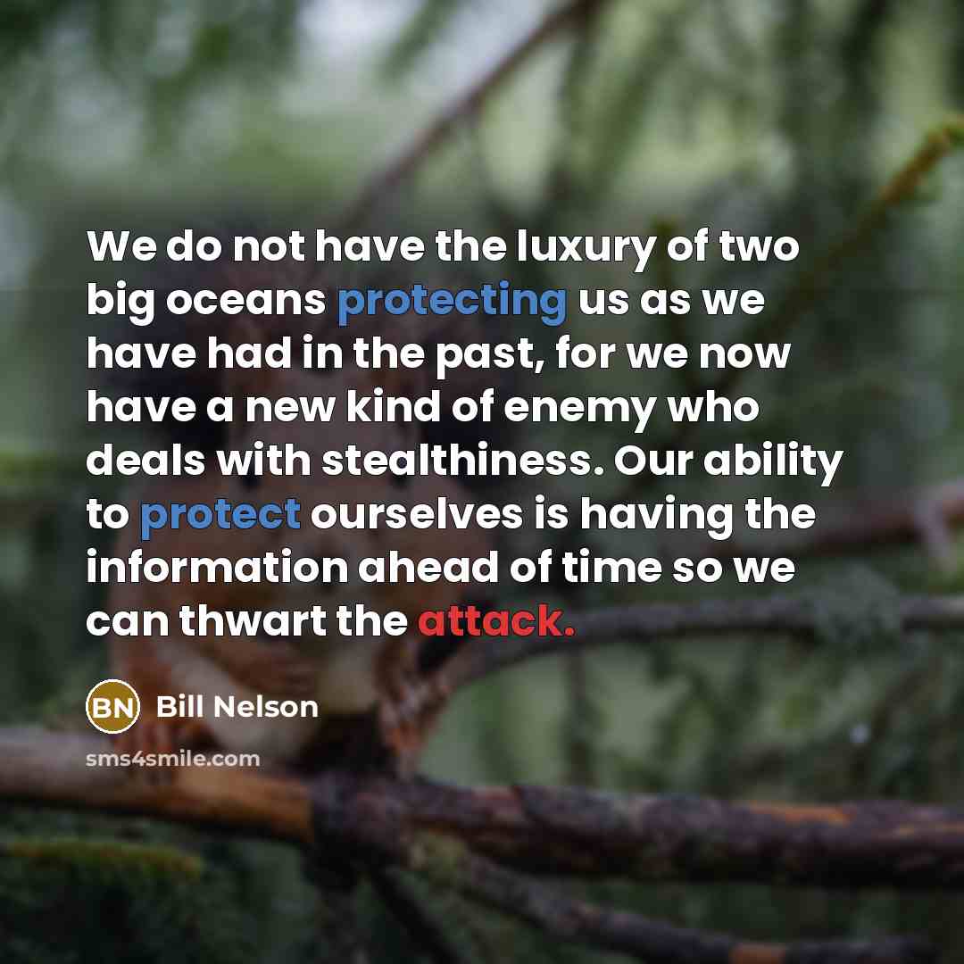 “We do not have the luxury of two big oceans…” quote by Bill Nelson