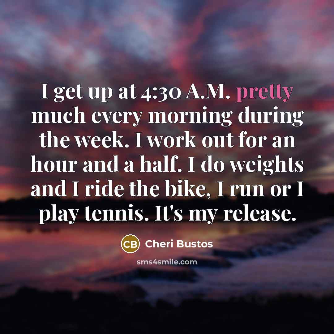 “I get up at 4:30 A.M. pretty much every morning…” quote by Cheri Bustos