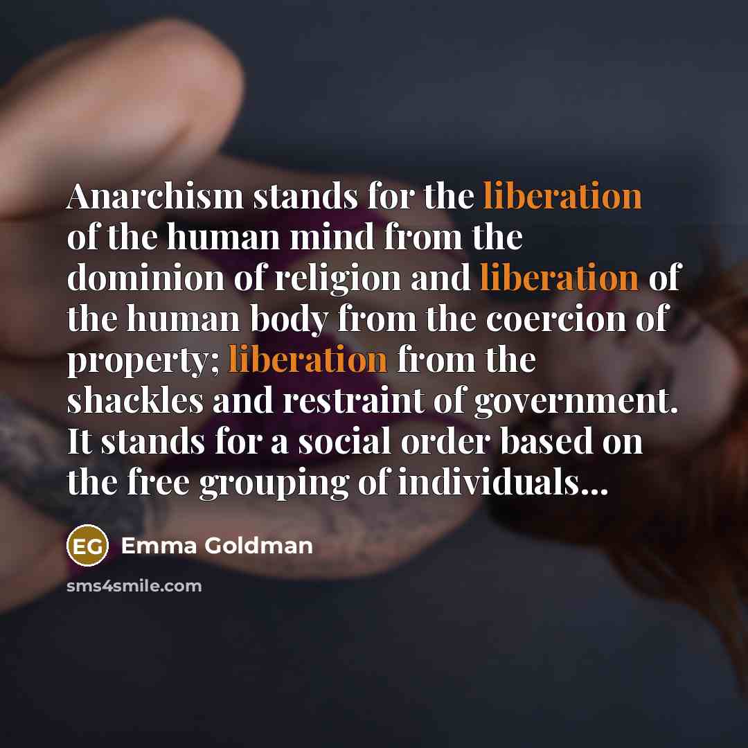 “Anarchism stands for the liberation of the human mind from…” quote by Emma Goldman