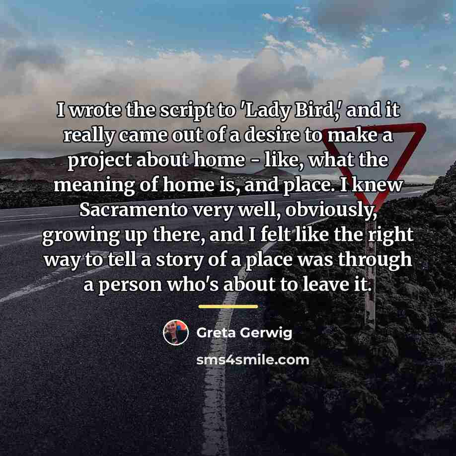 “I wrote the script to 'Lady Bird,' and it really…” quote by Greta Gerwig