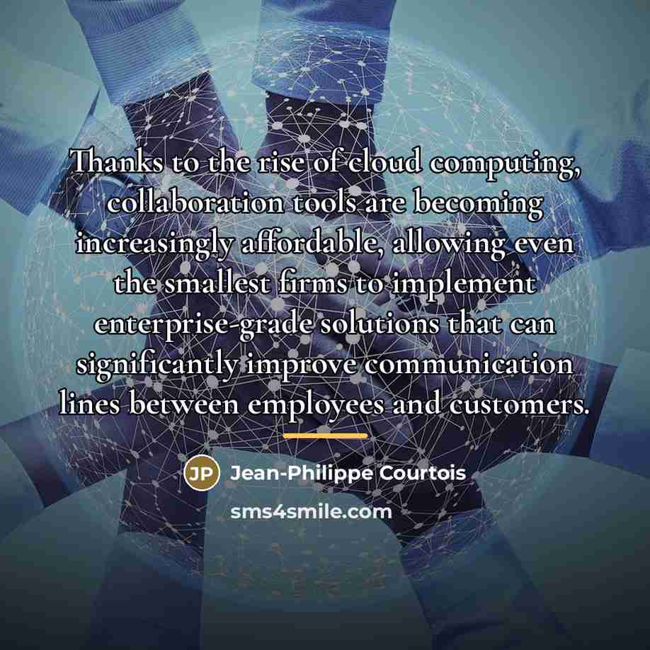 “Thanks to the rise of cloud computing, collaboration tools are…” quote by Jean-Philippe Courtois