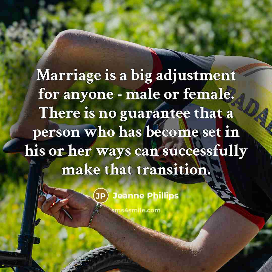 “Marriage is a big adjustment for anyone - male or…” quote by Jeanne Phillips
