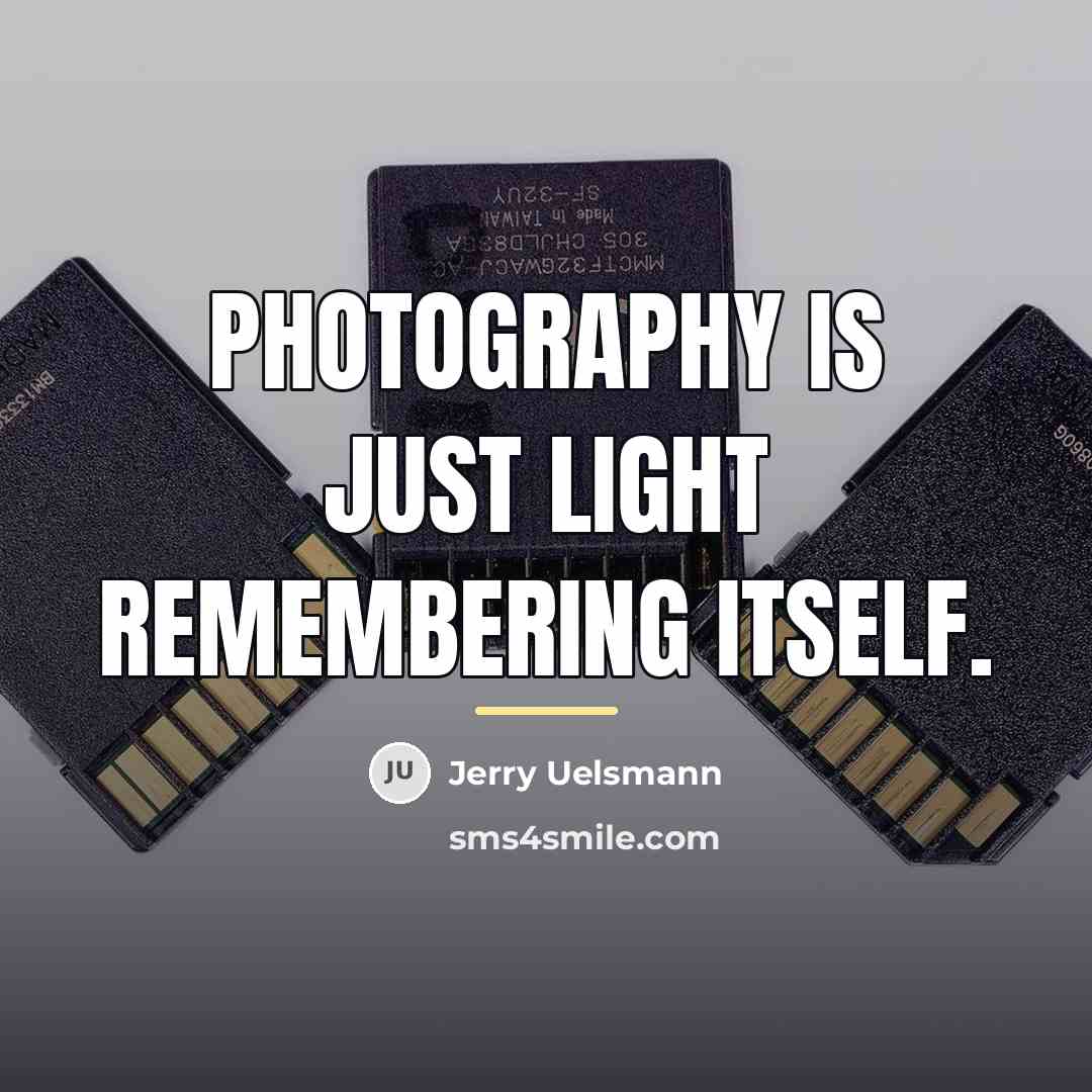 “Photography is just light remembering itself.…” quote by Jerry Uelsmann