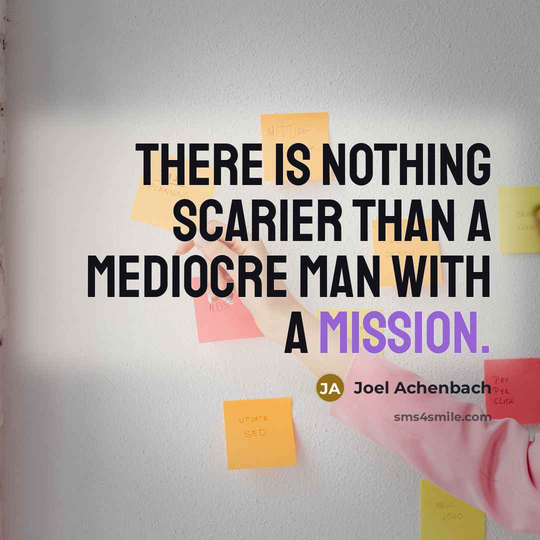 “There is nothing scarier than a mediocre man with a…” quote by Joel Achenbach