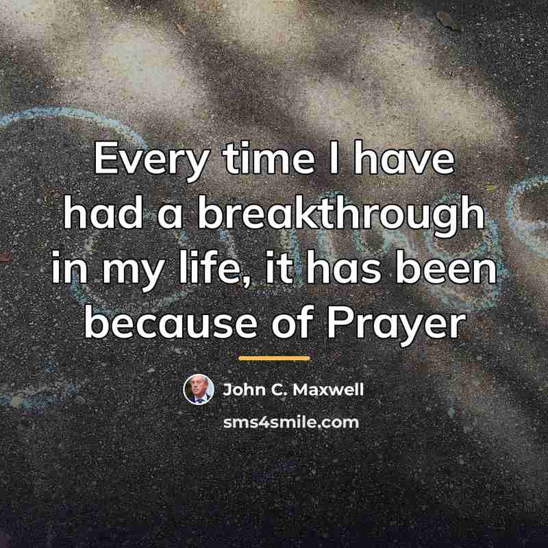 “Every time I have had a breakthrough in my life,…” quote by John C. Maxwell