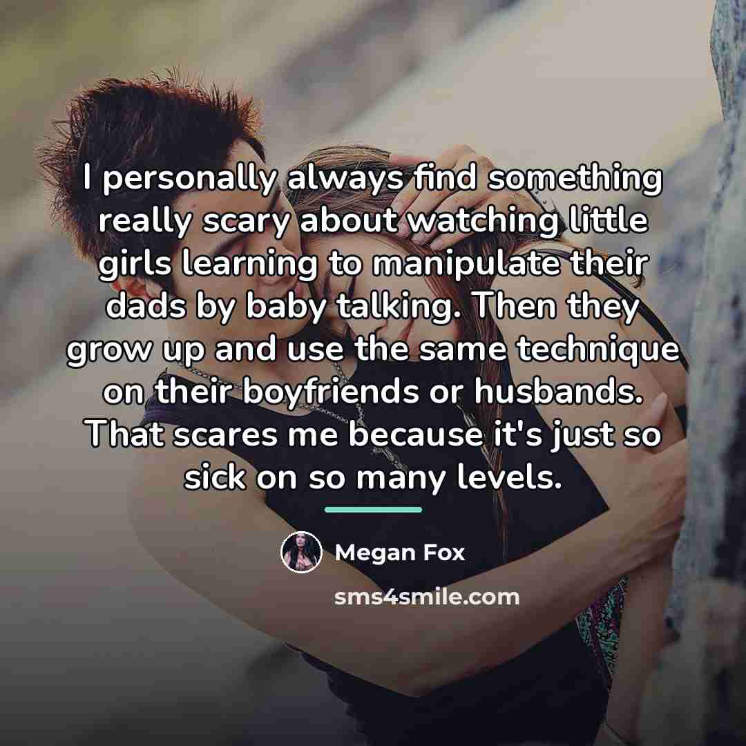 “I personally always find something really scary about watching little…” quote by Megan Fox