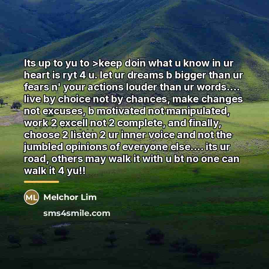 “Its up to yu to >keep doin what u know…” quote by Melchor Lim