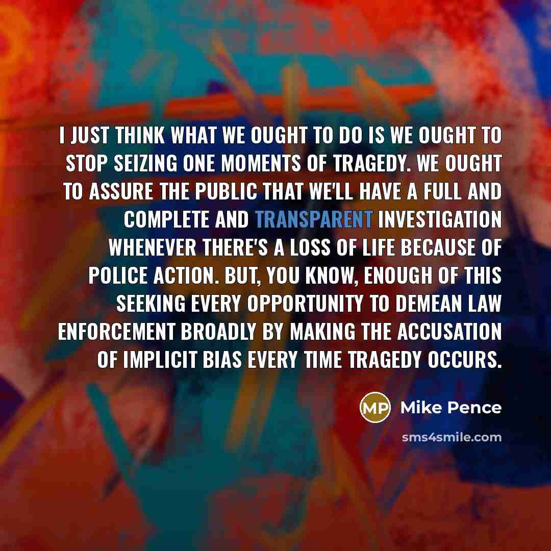 “I just think what we ought to do is we…” quote by Mike Pence