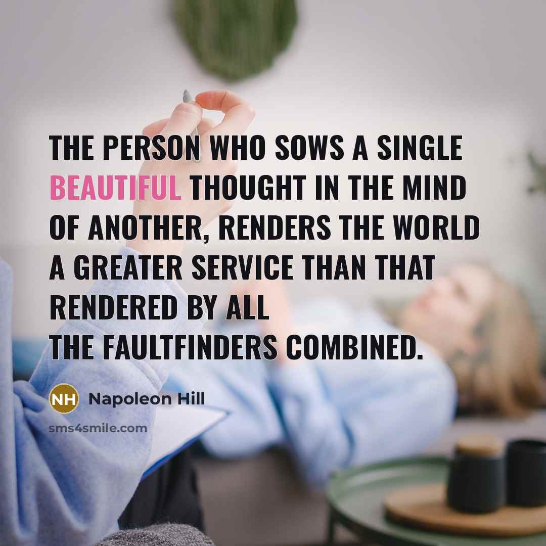 “The person who sows a single beautiful thought in the…” quote by Napoleon Hill