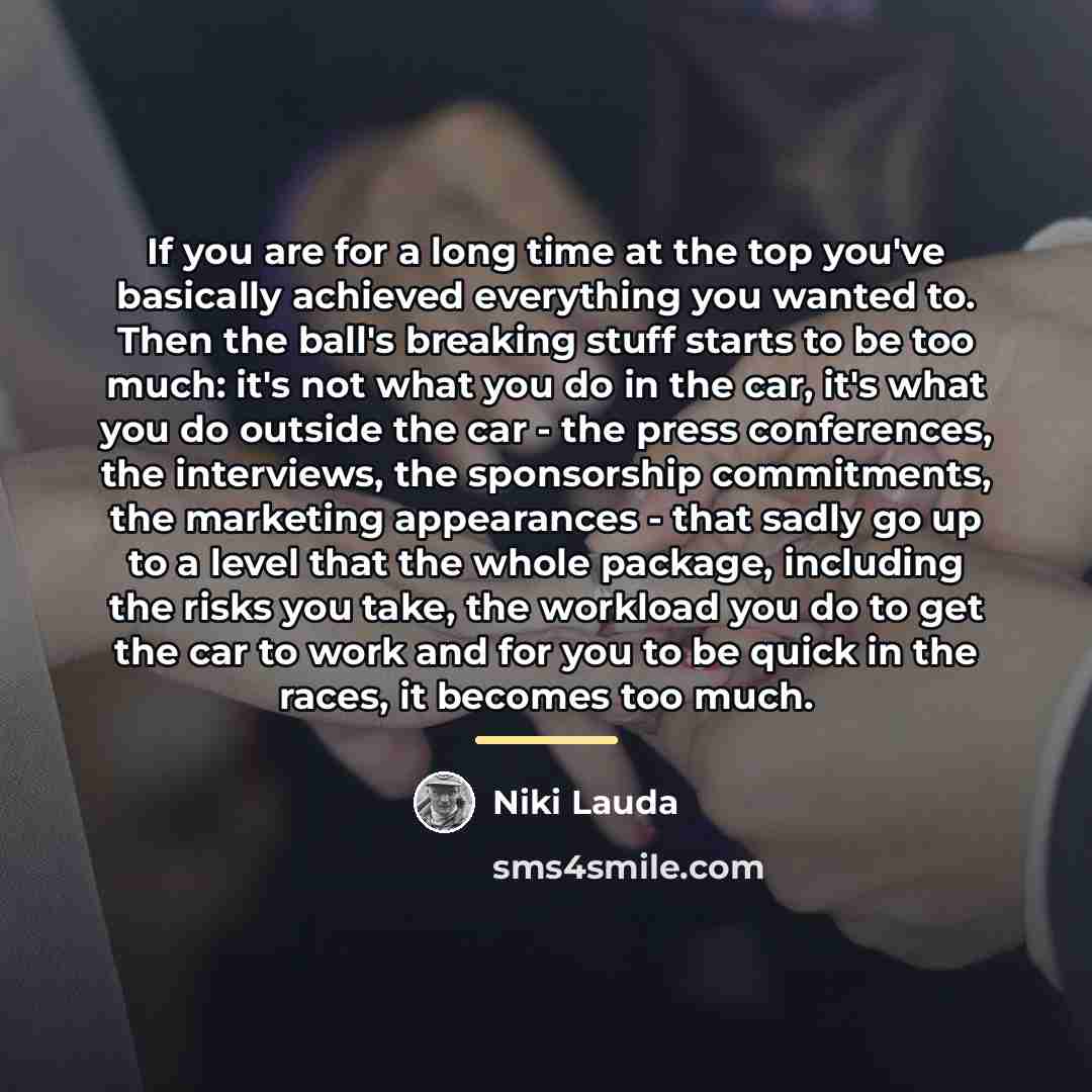 “If you are for a long time at the top…” quote by Niki Lauda