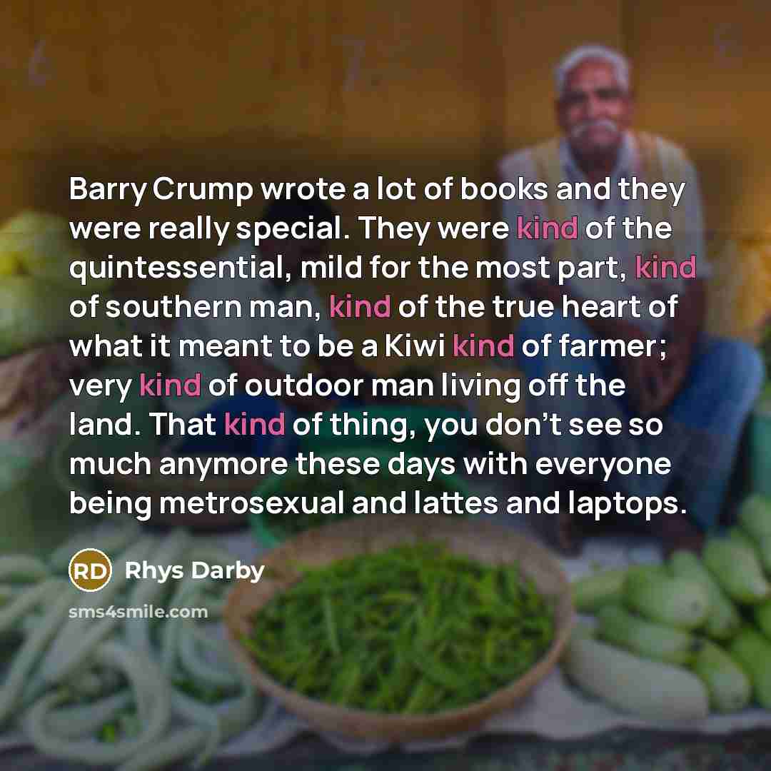 “Barry Crump wrote a lot of books and they were…” quote by Rhys Darby