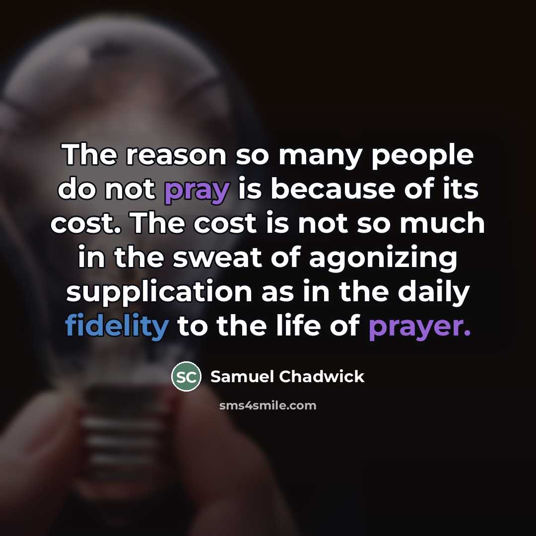 “The reason so many people do not pray is because…” quote by Samuel Chadwick