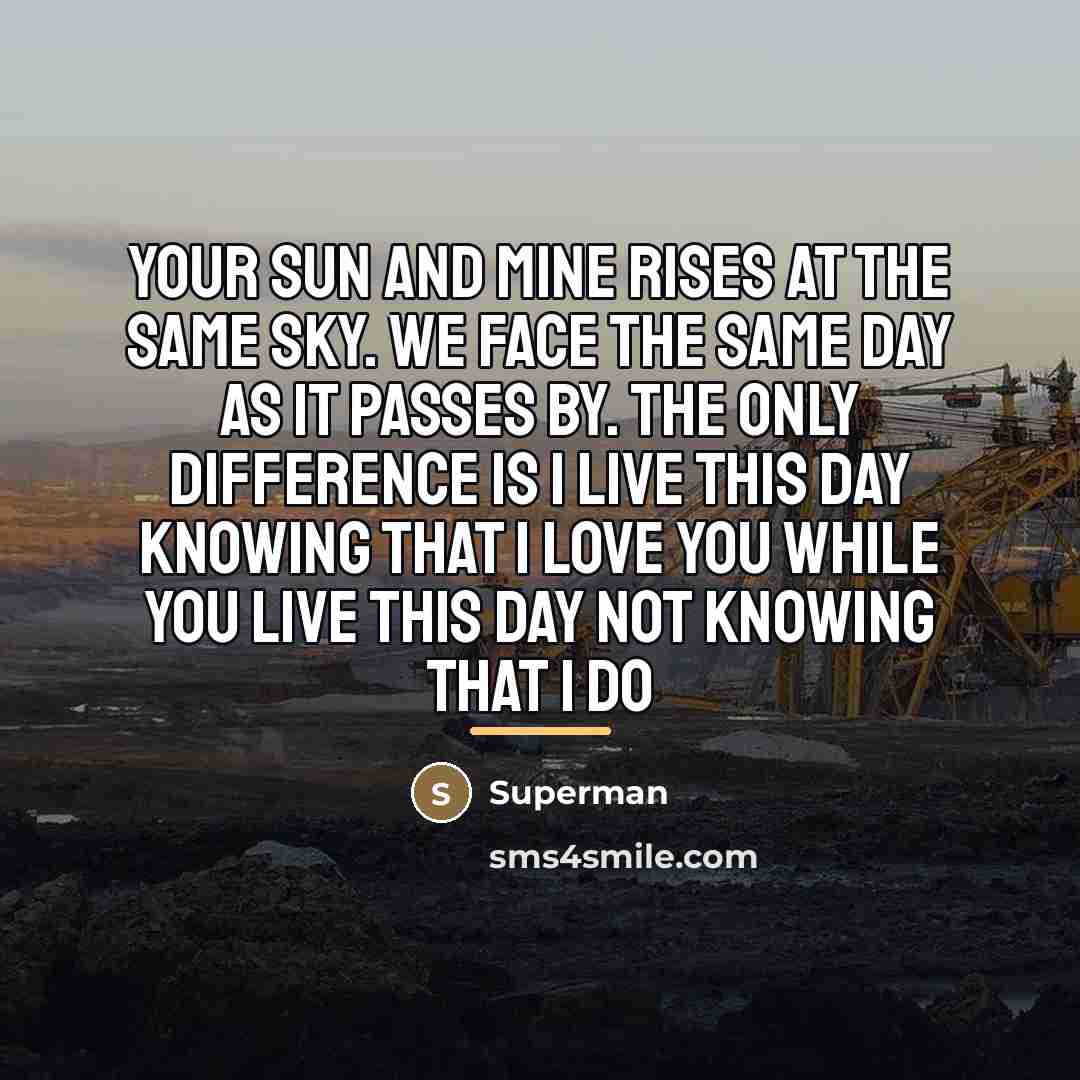 “Your sun and mine rises at the same sky. We…” quote by Superman