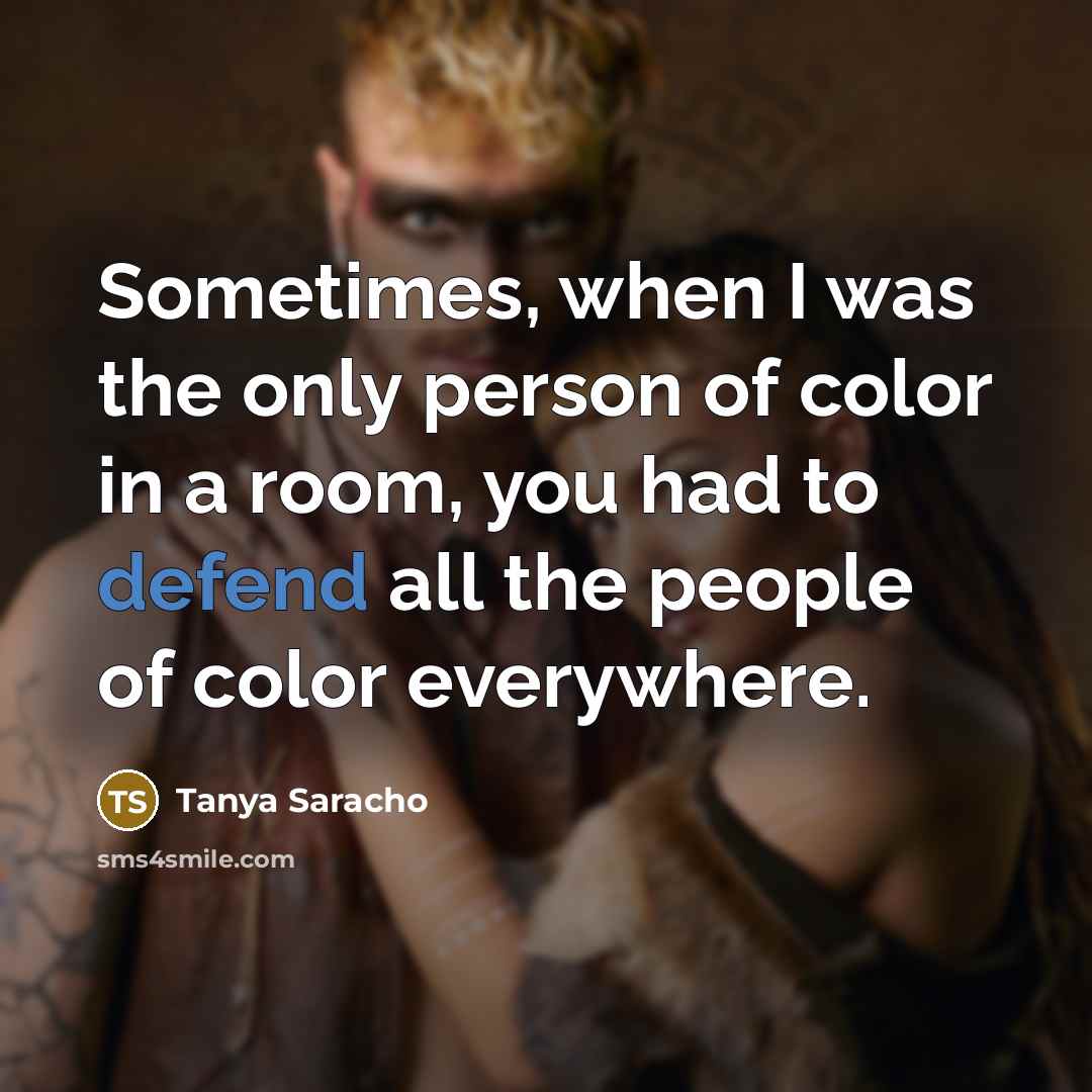 “Sometimes, when I was the only person of color in…” quote by Tanya Saracho