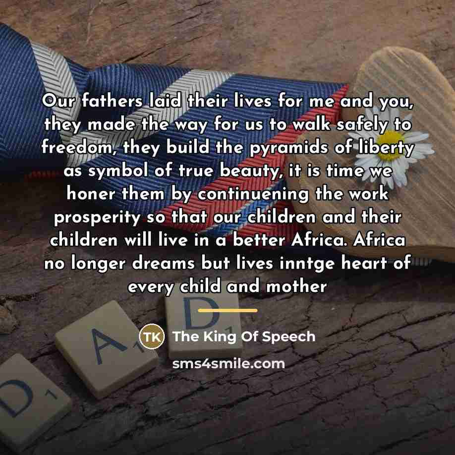 “Our fathers laid their lives for me and you, they…” quote by The King Of Speech