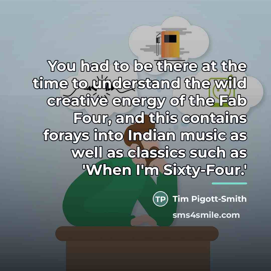 “You had to be there at the time to understand…” quote by Tim Pigott-Smith