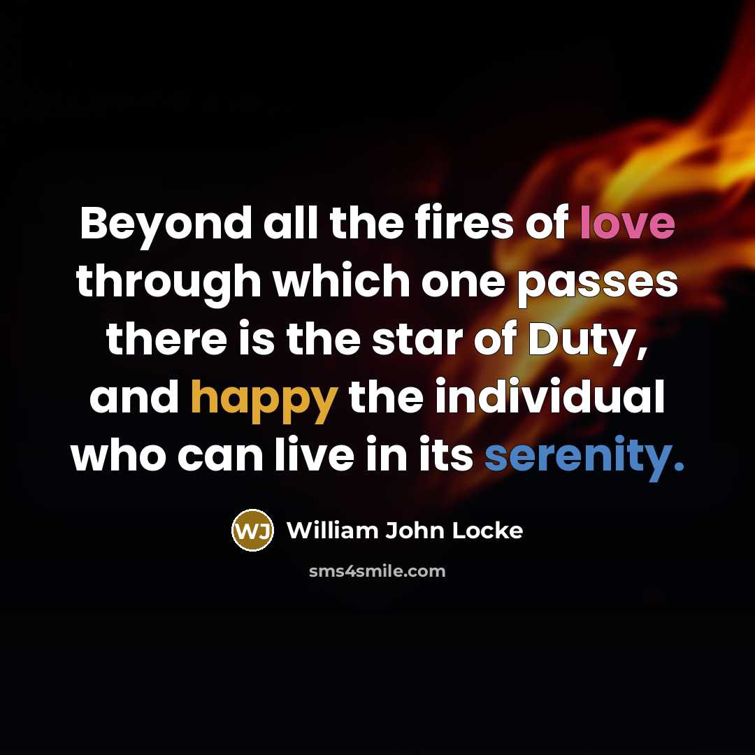 “Beyond all the fires of love through which one passes…” quote by William John Locke