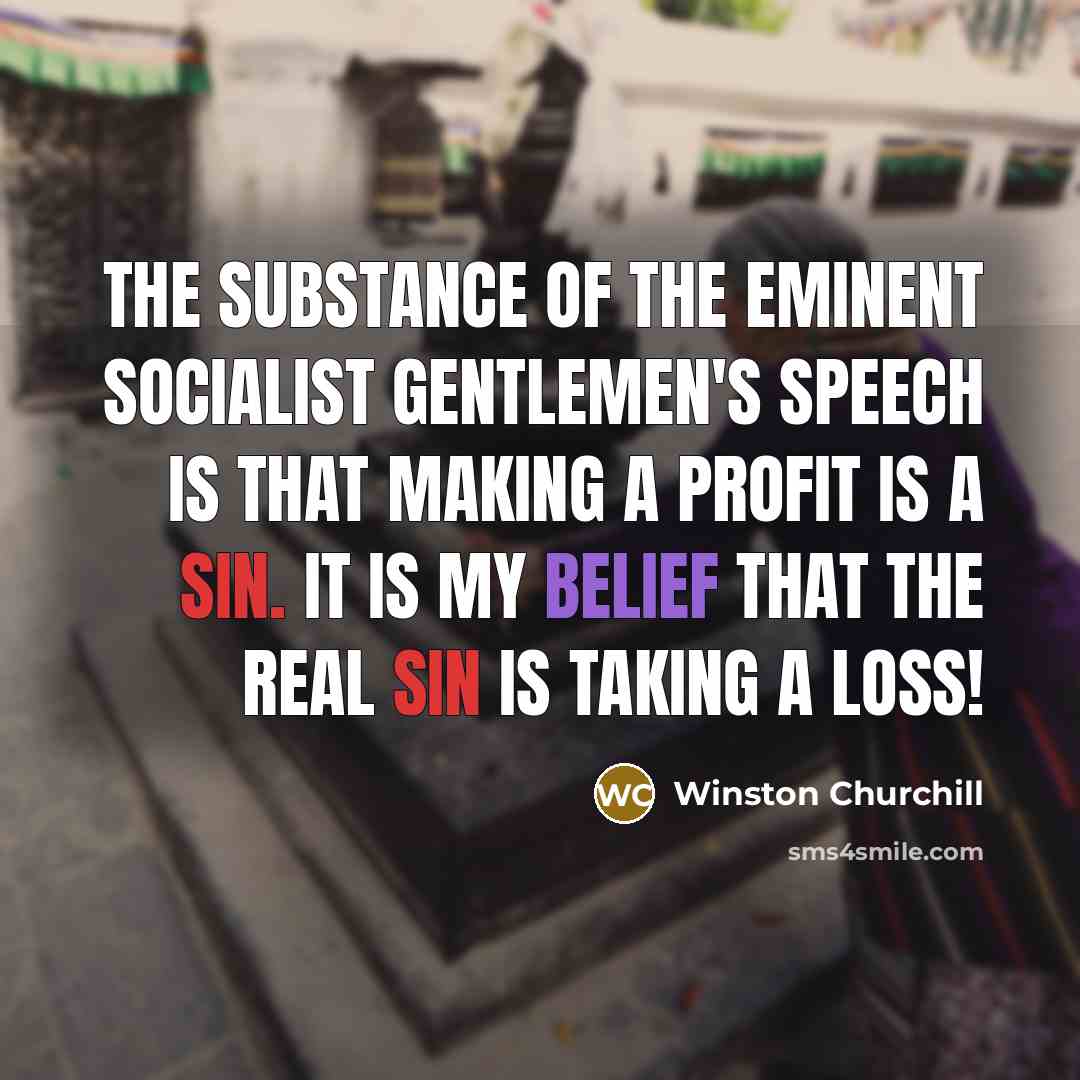 “The substance of the eminent Socialist gentlemen's speech is that…” quote by Winston Churchill