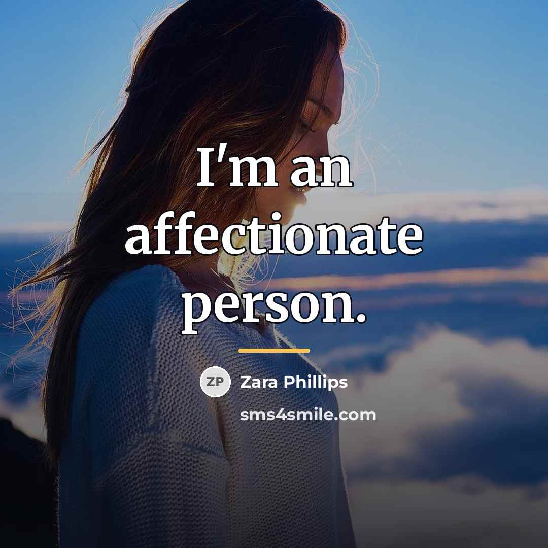 “I'm an affectionate person.…” quote by Zara Phillips