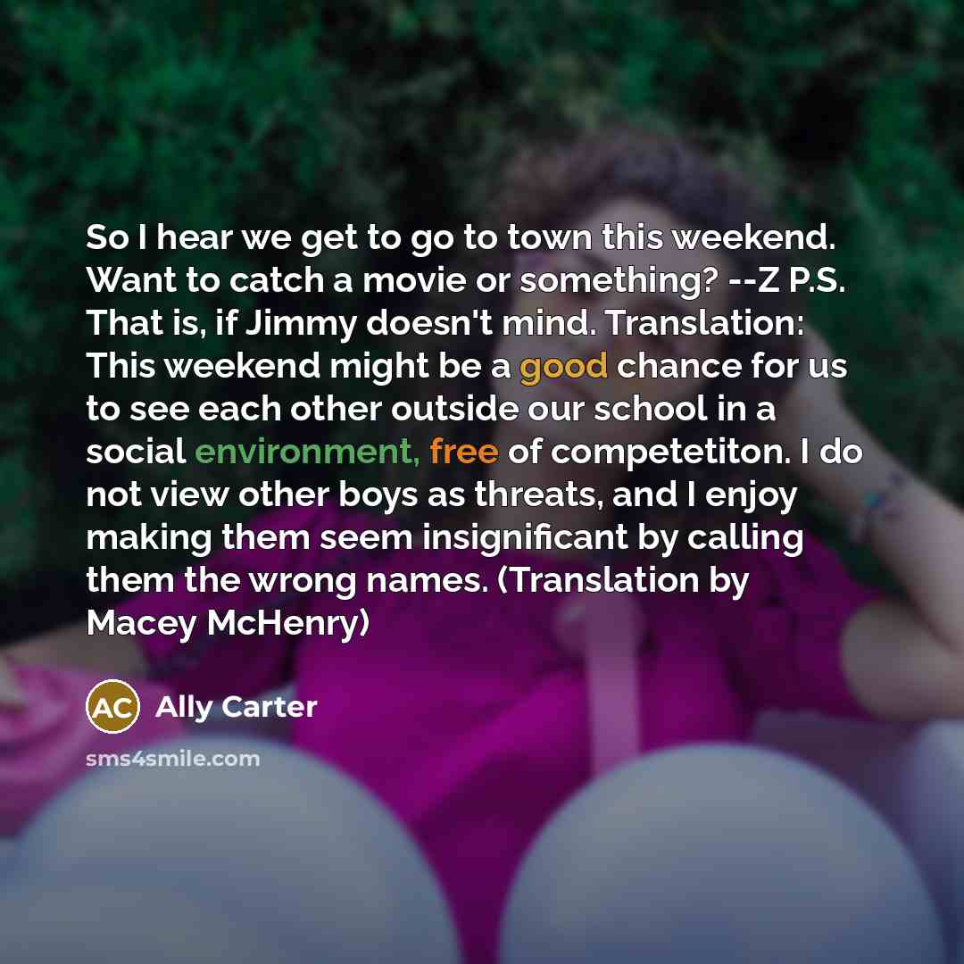 “So I hear we get to go to town this…” quote by Ally Carter