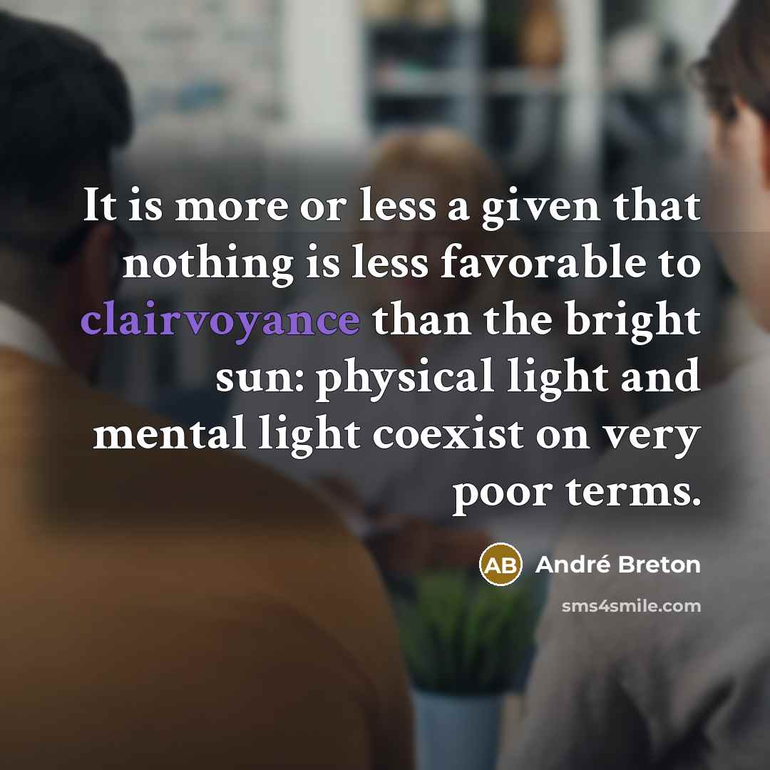 “It is more or less a given that nothing is…” quote by Andre Breton
