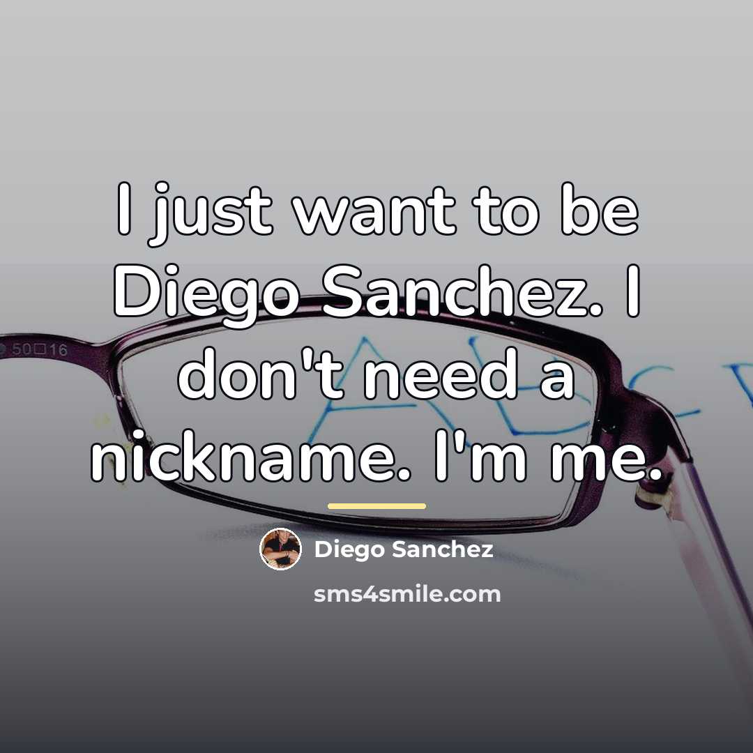 “I just want to be Diego Sanchez. I don't need…” quote by Diego Sanchez