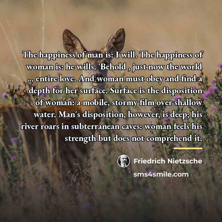 “The happiness of man is: I will. The happiness of…” quote by Friedrich Nietzsche