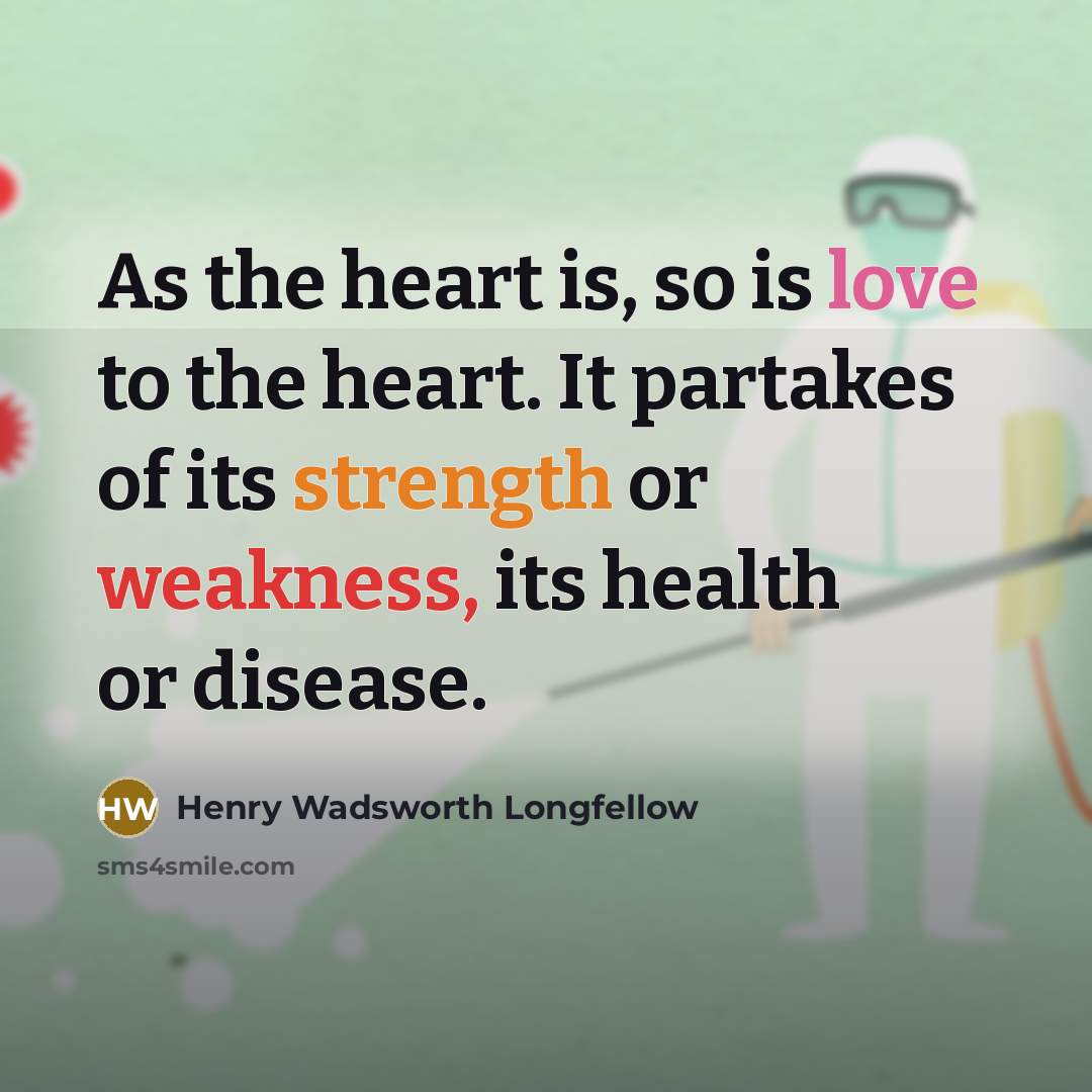 “As the heart is, so is love to the heart.…” quote by Henry Wadsworth Longfellow