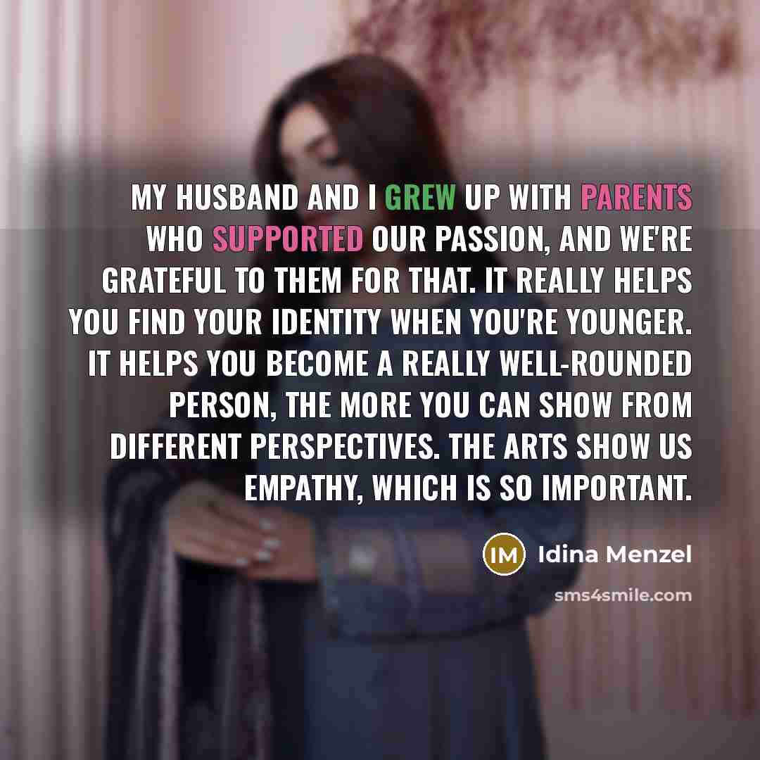 “My husband and I grew up with parents who supported…” quote by Idina Menzel