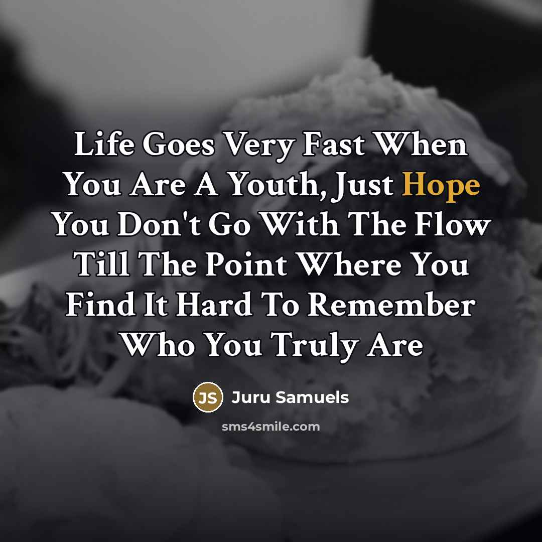 “Life Goes Very Fast When You Are A Youth, Just…” quote by Juru Samuels
