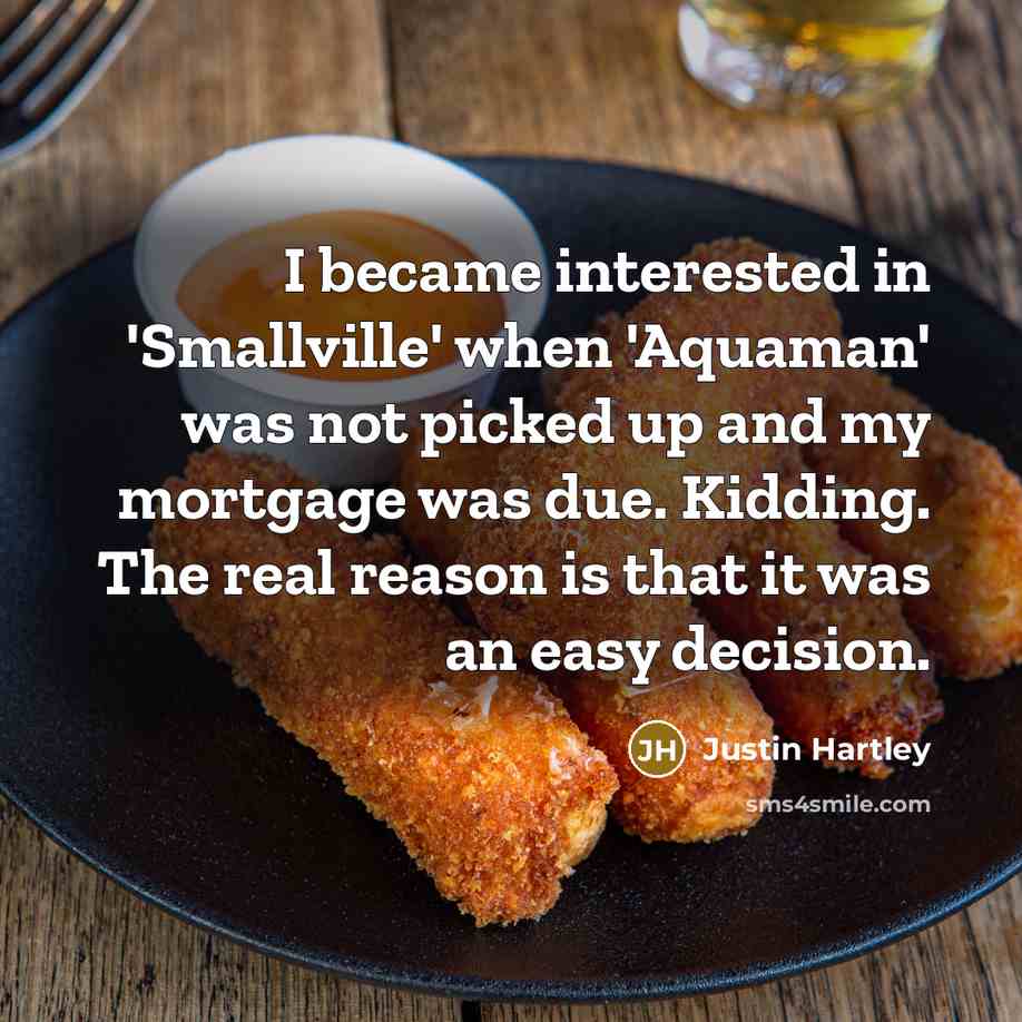 “I became interested in 'Smallville' when 'Aquaman' was not picked…” quote by Justin Hartley