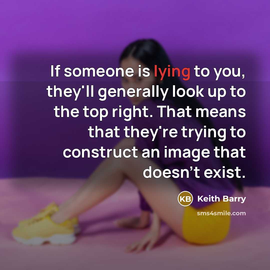 “If someone is lying to you, they'll generally look up…” quote by Keith Barry