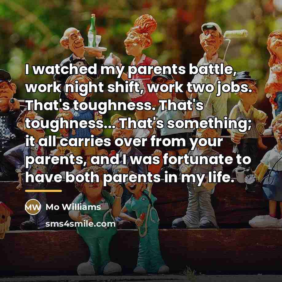“I watched my parents battle, work night shift, work two…” quote by Mo Williams