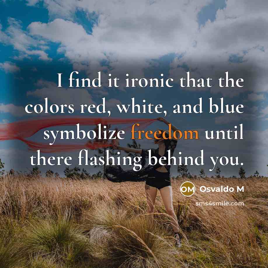 “I find it ironic that the colors red, white, and…” quote by Osvaldo M