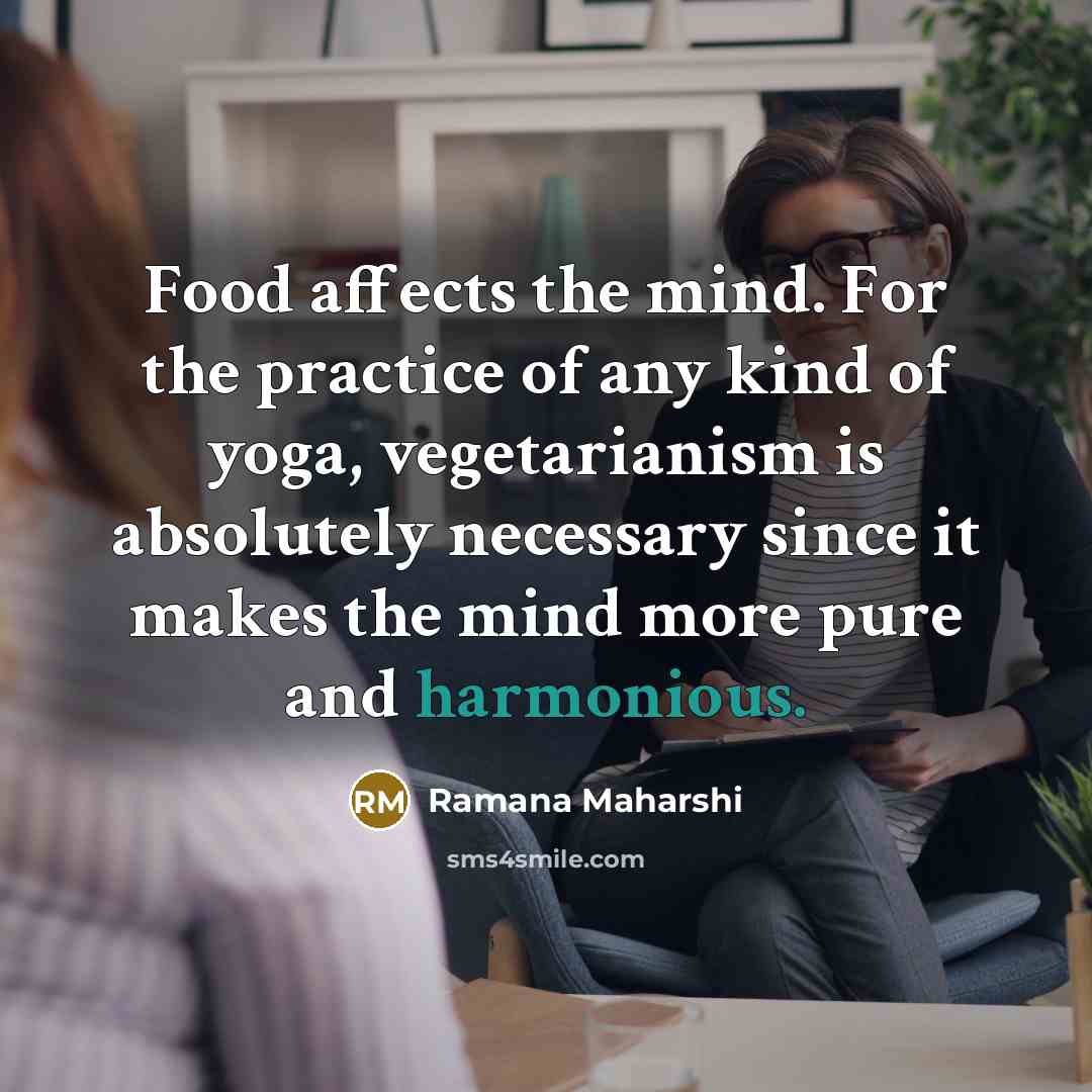 “Food affects the mind. For the practice of any kind…” quote by Ramana Maharshi