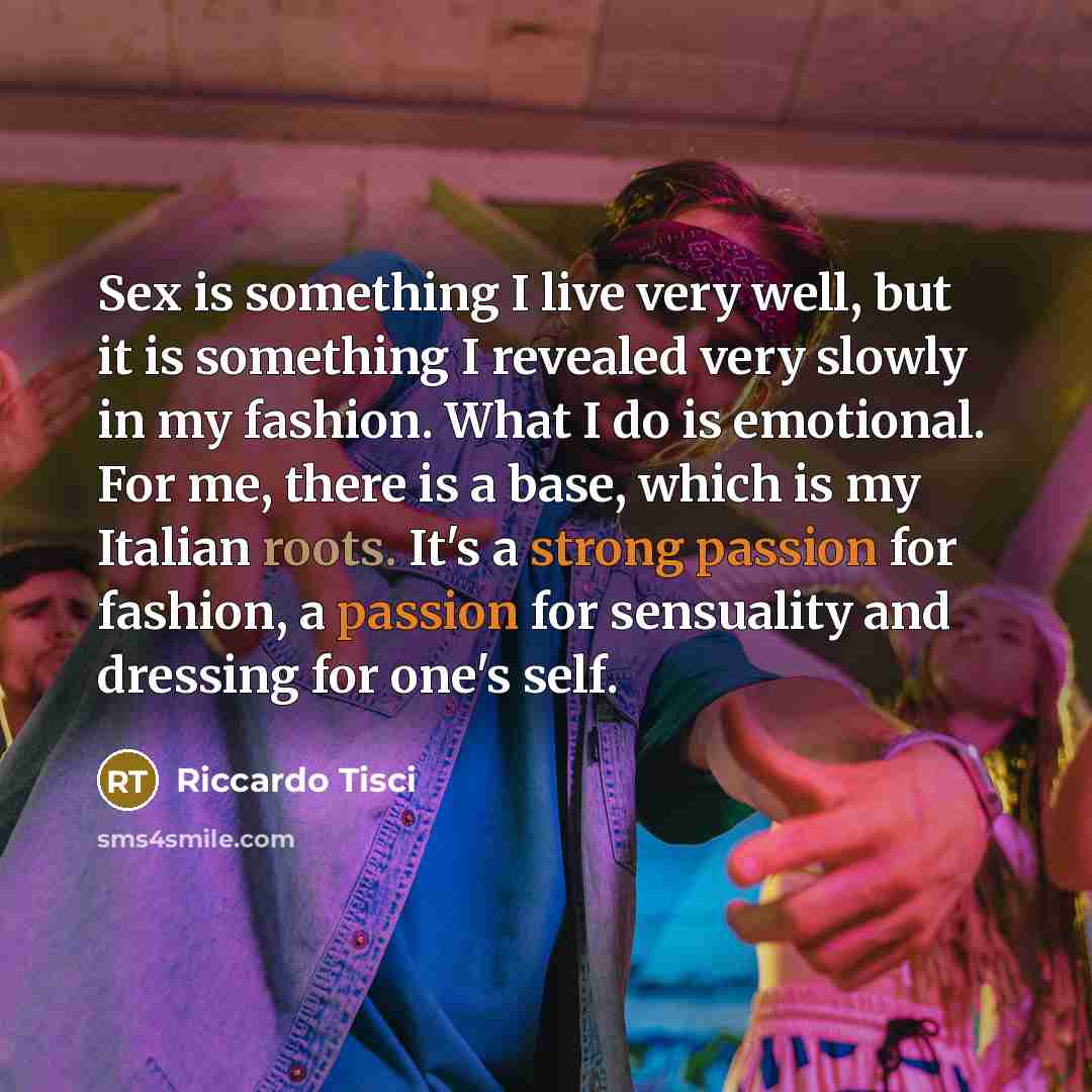 “Sex is something I live very well, but it is…” quote by Riccardo Tisci