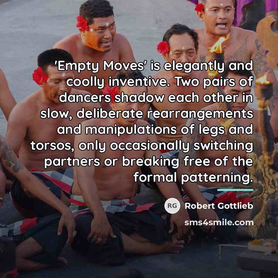 “'Empty Moves' is elegantly and coolly inventive. Two pairs of…” quote by Robert Gottlieb