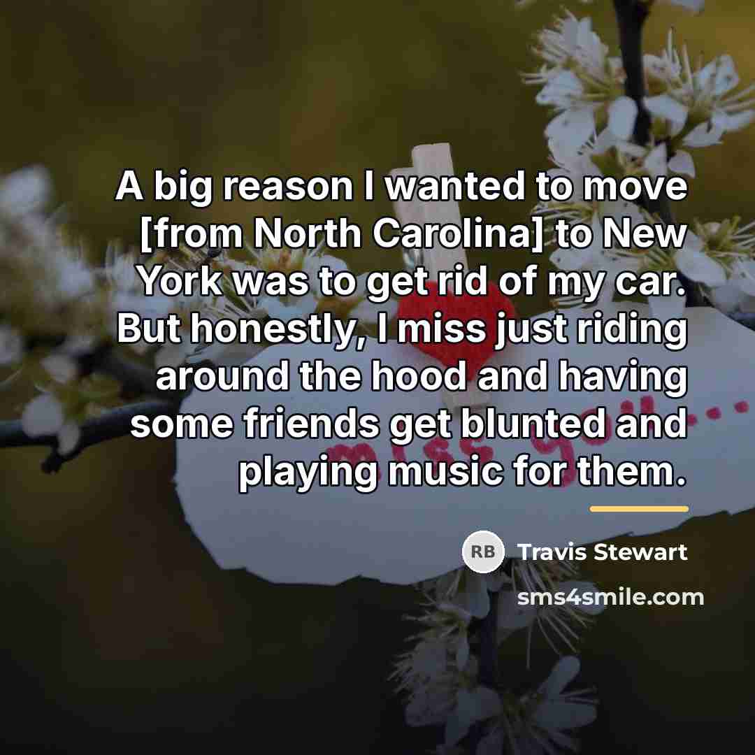 “A big reason I wanted to move [from North Carolina]…” quote by Travis Stewart