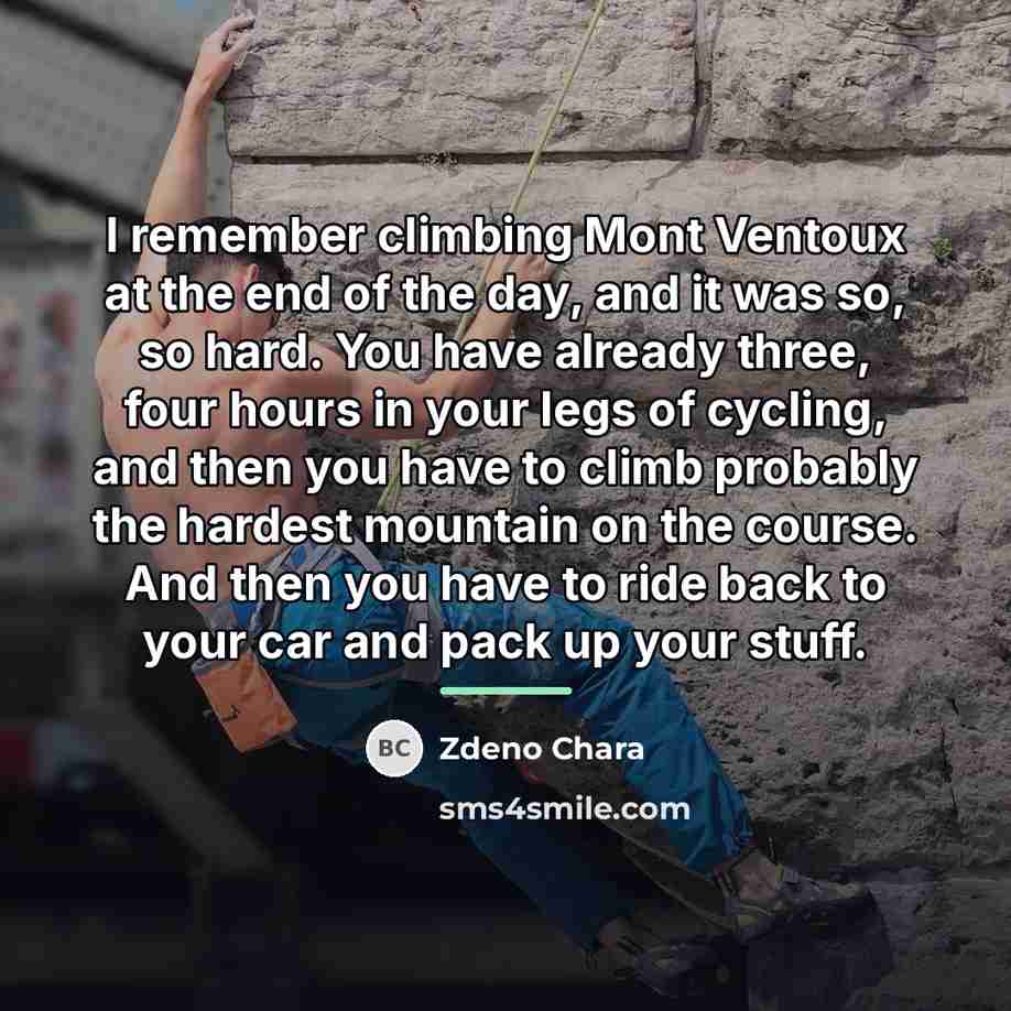 “I remember climbing Mont Ventoux at the end of the…” quote by Zdeno Chara