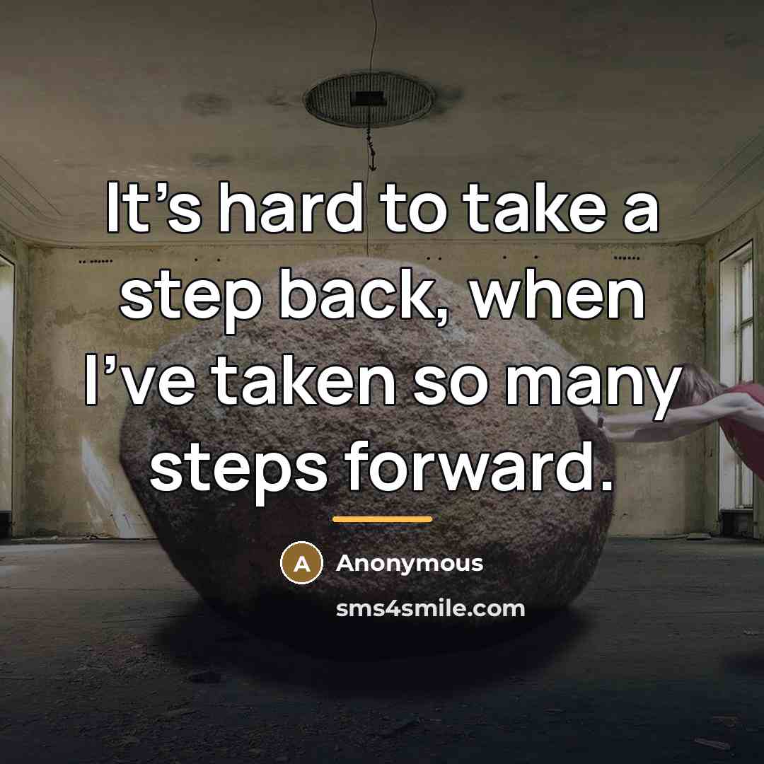 “It's hard to take a step back, when I've taken…” quote by Anonymous