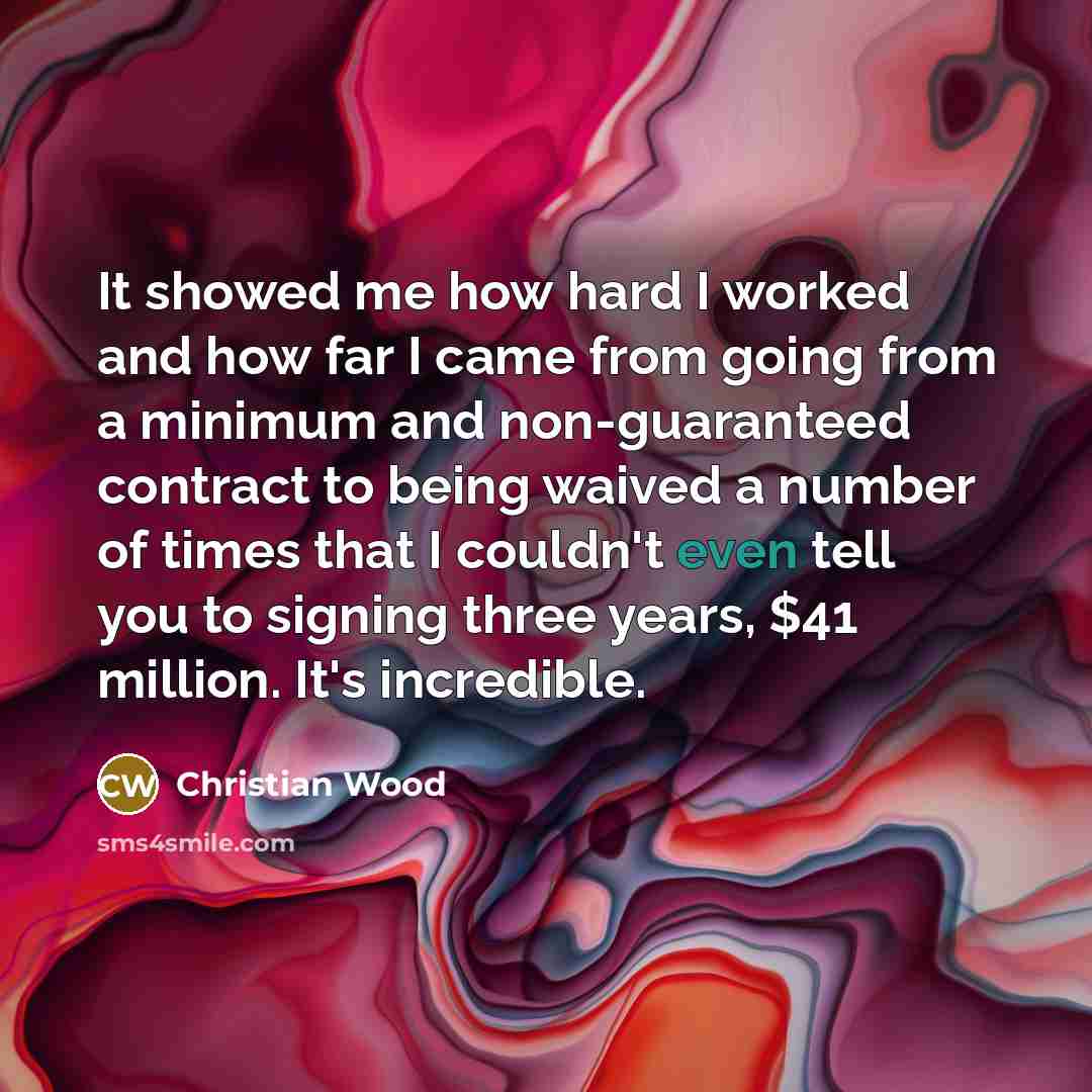 “It showed me how hard I worked and how far…” quote by Christian Wood
