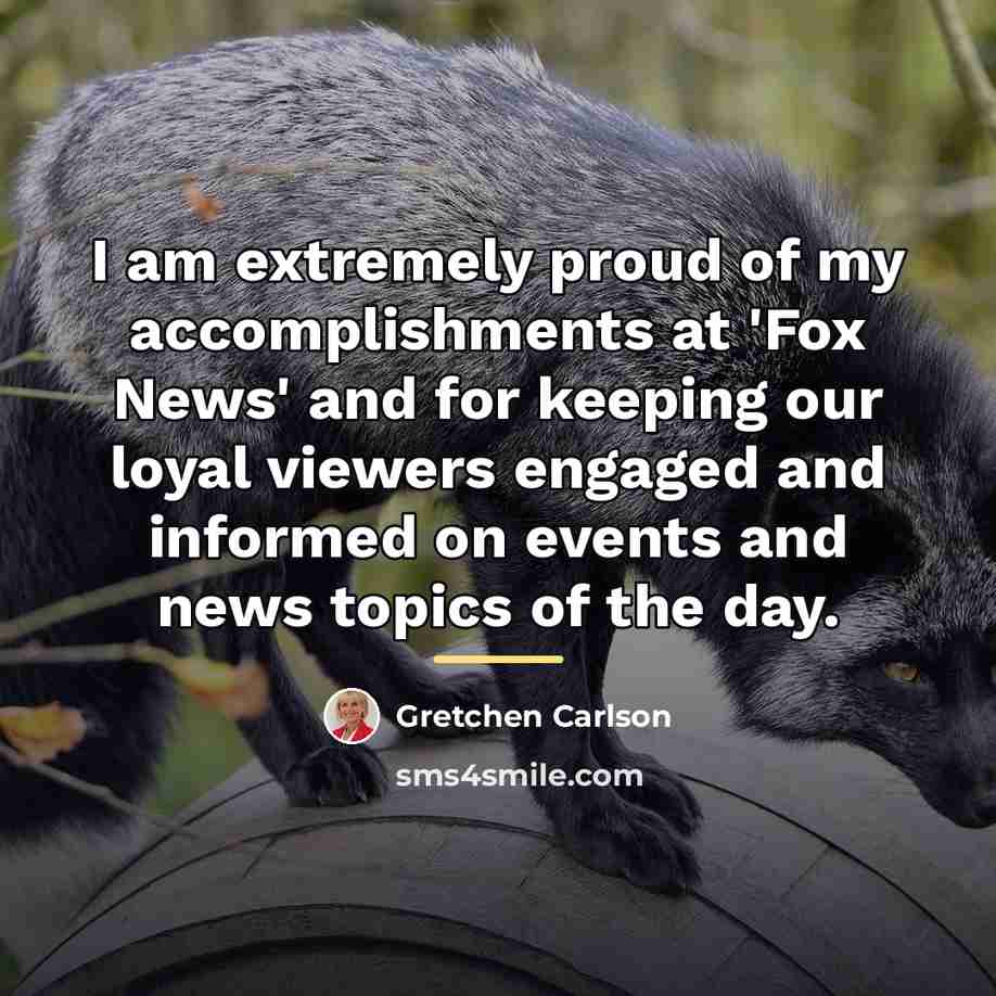“I am extremely proud of my accomplishments at 'Fox News'…” quote by Gretchen Carlson