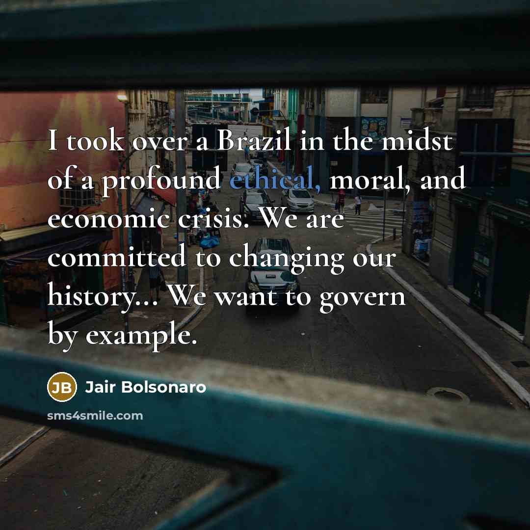 “I took over a Brazil in the midst of a…” quote by Jair Bolsonaro