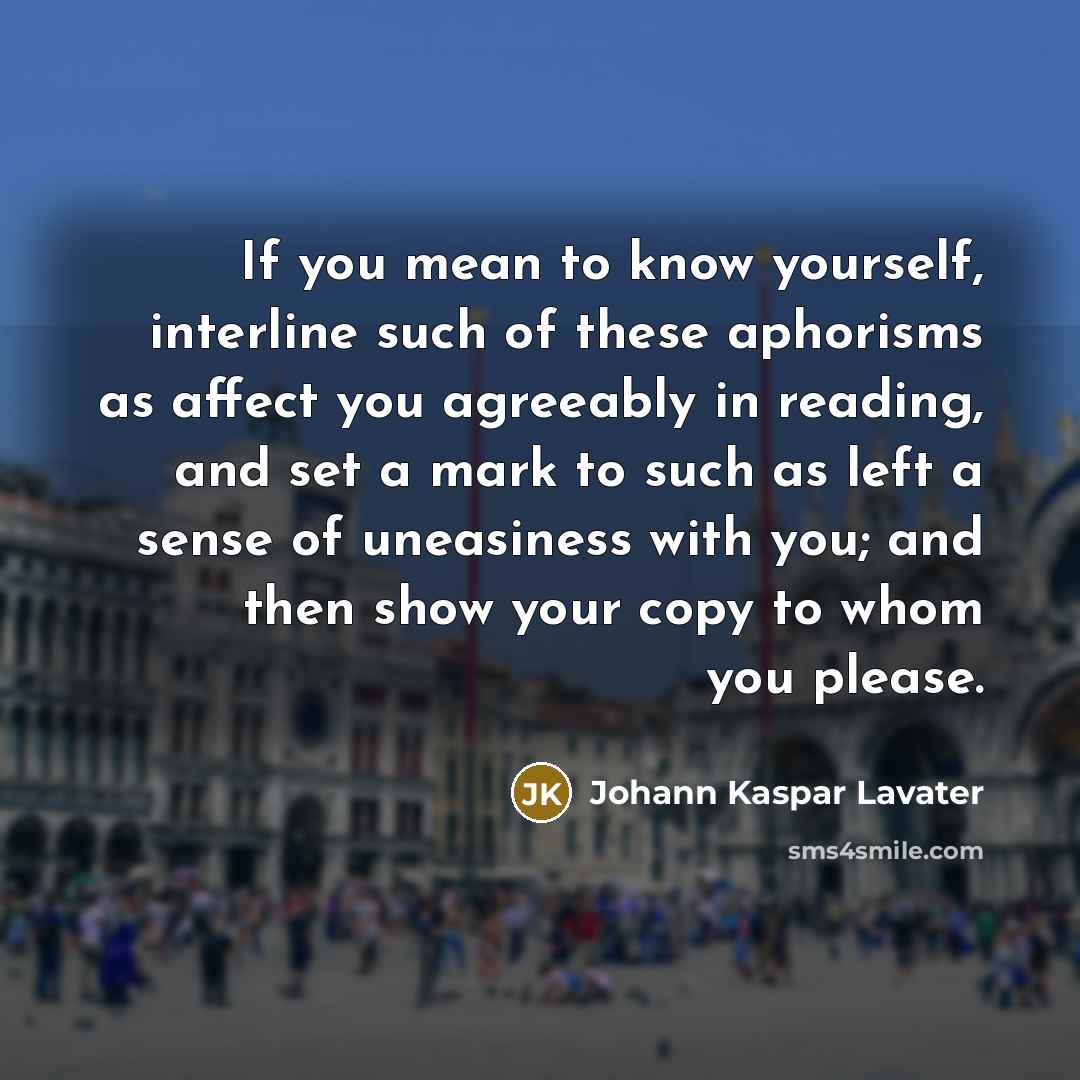 “If you mean to know yourself, interline such of these…” quote by Johann Kaspar Lavater