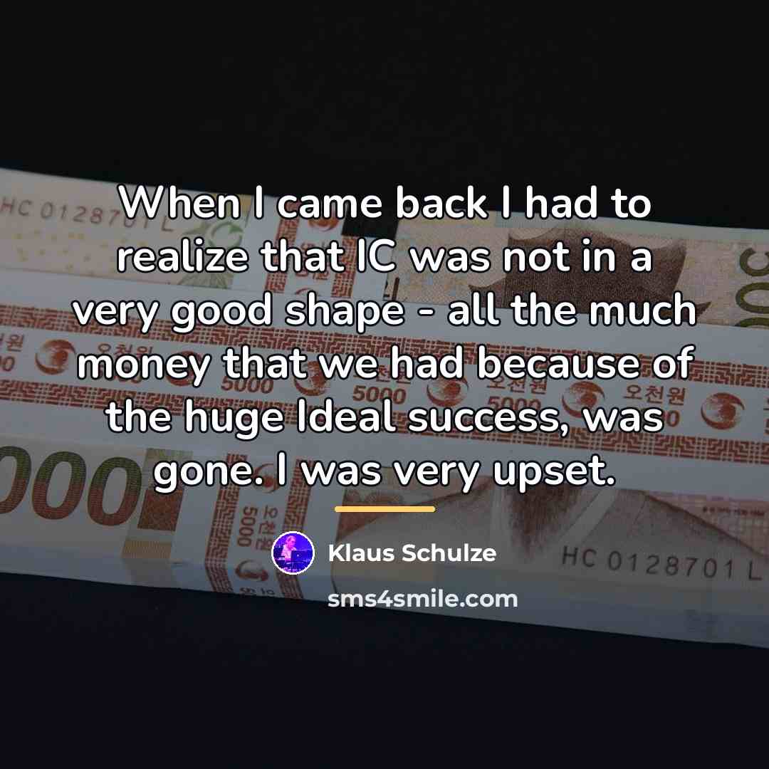 “When I came back I had to realize that IC…” quote by Klaus Schulze