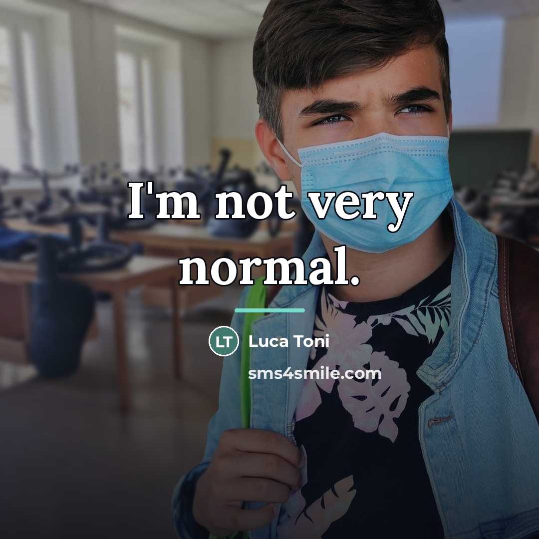“I'm not very normal.…” quote by Luca Toni