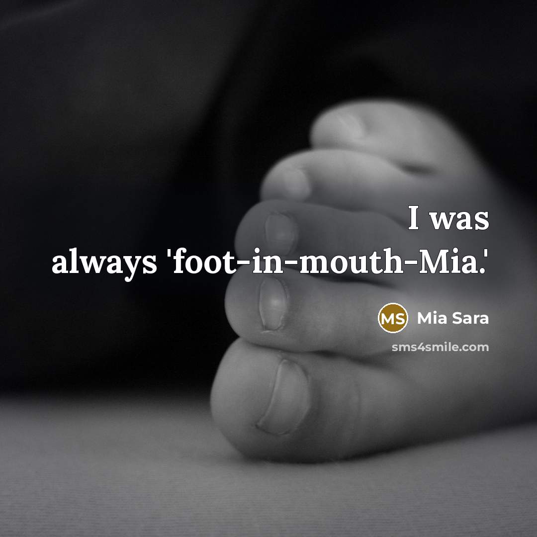 “I was always 'foot-in-mouth-Mia.'…” quote by Mia Sara