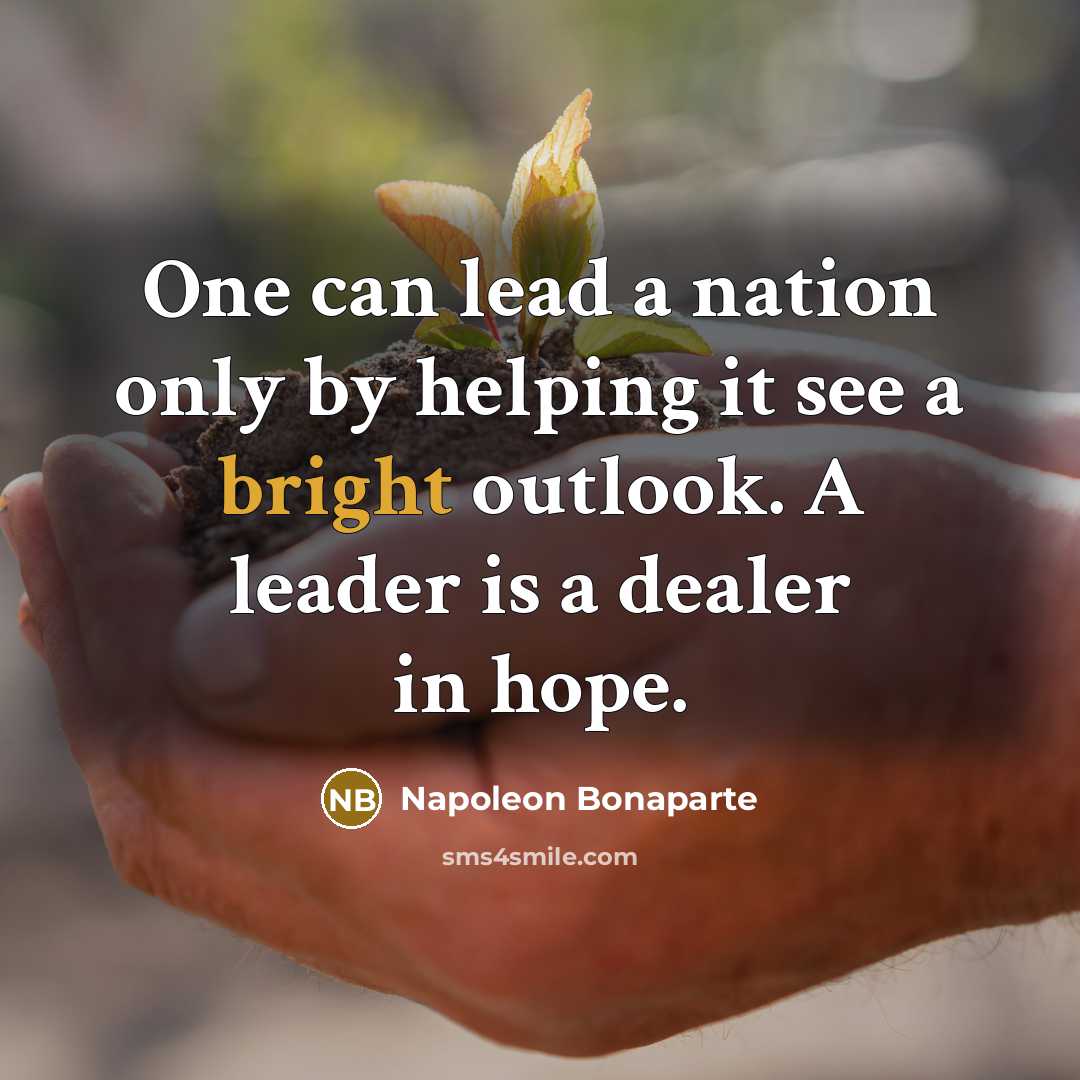 “One can lead a nation only by helping it see…” quote by Napoleon Bonaparte