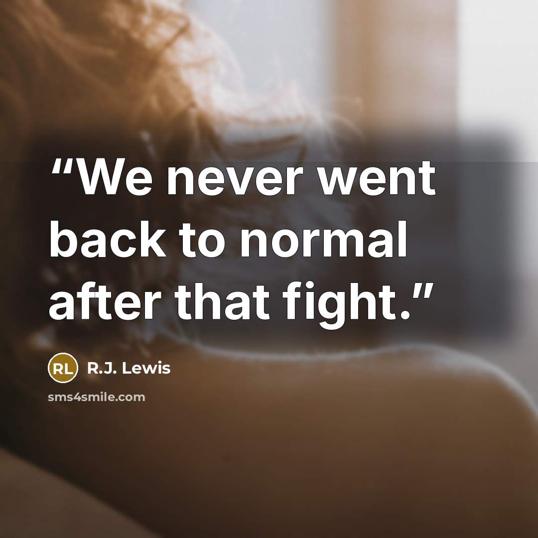 “We never went back to normal after that fight.” quote by R.J. Lewis